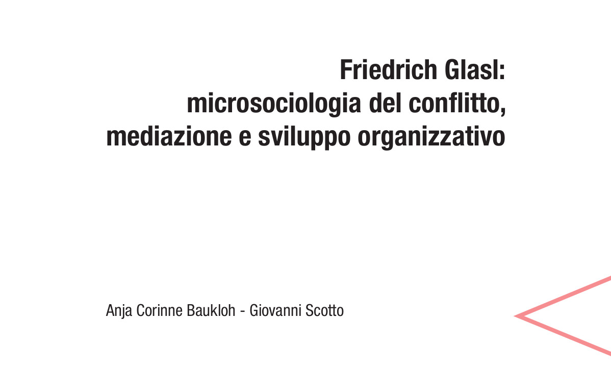 Friedrich Glasl: microsociologia del conflitto, mediazione e sviluppo organizzativo