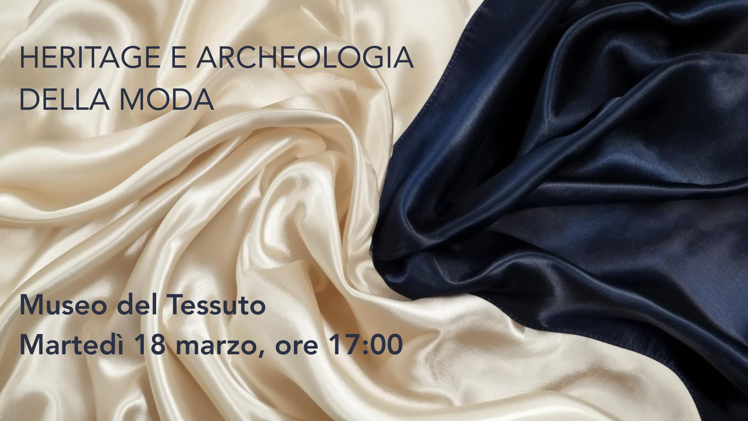Heritage e archeologia della moda - Evento in collaborazione con il Museo del Tessuto