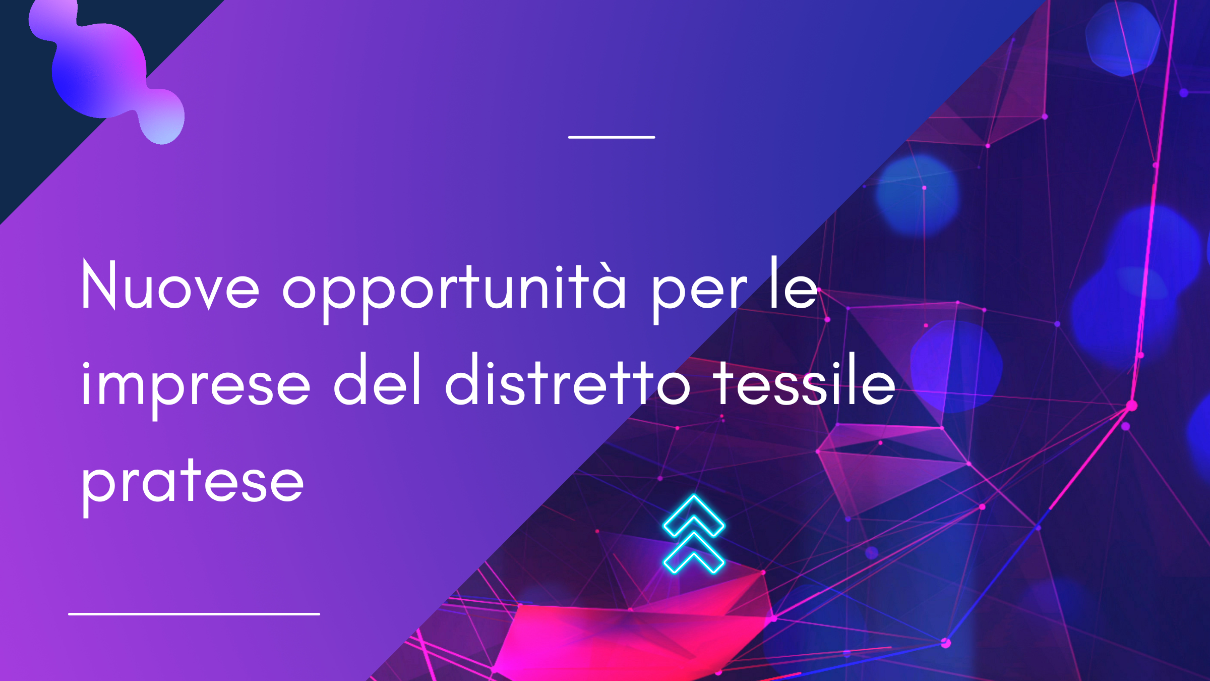 Sostenibilità e digitale: nuove opportunità per le imprese del distretto tessile pratese