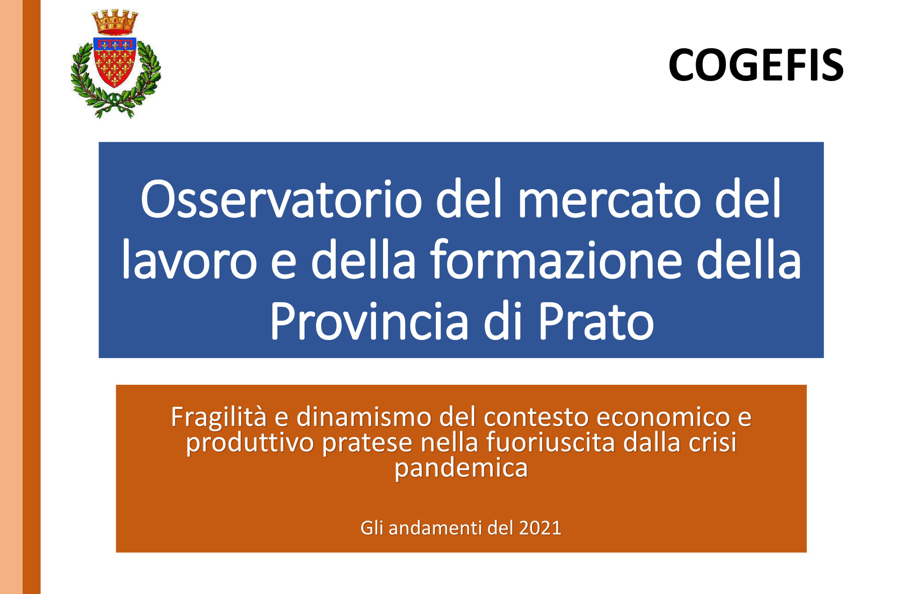 L’osservatorio permanente sulla domanda e offerta di lavoro e di formazione di Prato